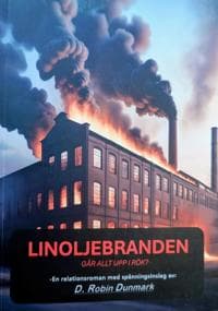 Linoljebranden : går allt upp i rök?