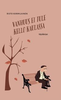 Vanhuus ei tule kello kaulassa