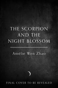 Scorpion and the Night Blossom