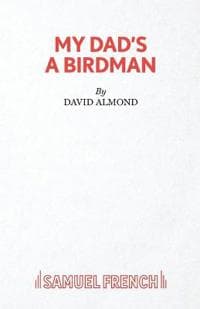 My Dad's A Birdman