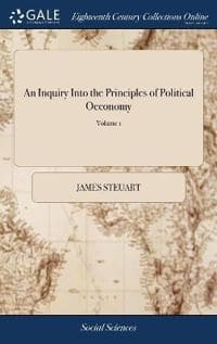 An Inquiry Into the Principles of Political Oeconomy
