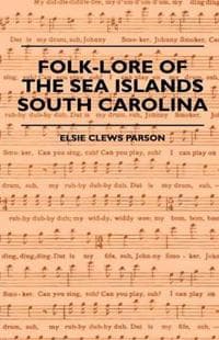 Folk-Lore Of The Sea Islands - South Carolina
