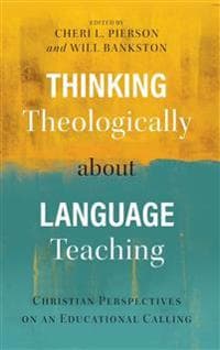 Thinking Theologically about Language Teaching