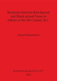 Relations between Red-figured and Black-glazed Vases in Athens of the 4th Century B.C.