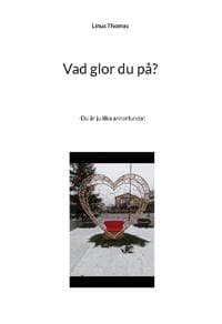 Vad glor du på? : du är ju lika annorlunda!