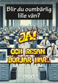 Blir du oumbärlig lille vän?