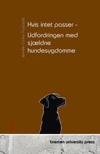 Hvis intet passer - Udfordringen med sjældne hundesygdomme