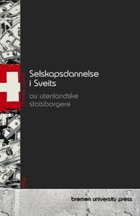 Selskapsdannelse i Sveits av utenlandske statsborgere