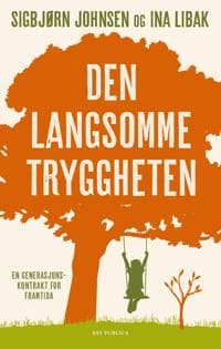 Den langsomme tryggheten
