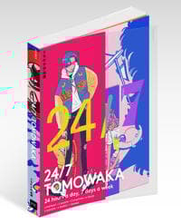 24/7 TOMOWAKA