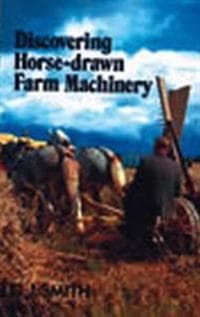 Horse Drawn Farm Machinery