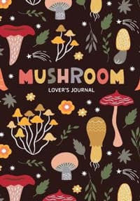 Mushroom Lover's Journal