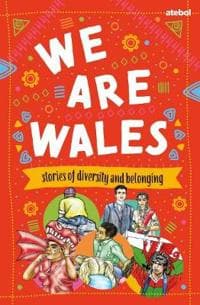 We are Wales - Stories of Diversity and Belonging