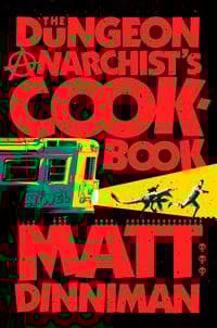 The Dungeon Anarchist's Cookbook