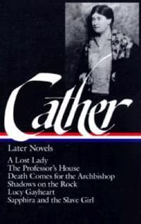 Willa Cather: Later Novels (LOA #49)