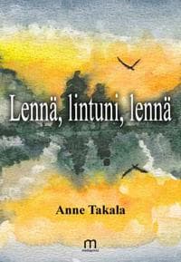 Lennä, lintuni, lennä