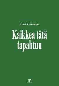 Kaikkea tätä tapahtuu