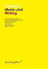 Selected Maria Lind Writing