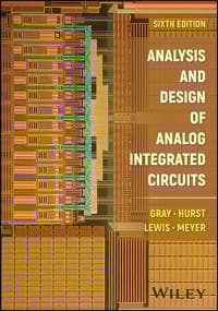 Analysis and Design of Analog Integrated Circuits