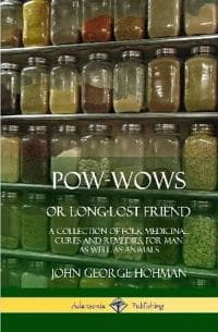 Pow-Wows, or Long-Lost Friend