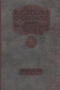 E. C. Atkins & Company Saws Saw Tools and Machine  Knives  No. 19 - 1923