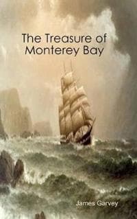 The Treasure of Monterey Bay