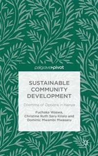 Sustainable Community Development: Dilemma of Options in Kenya
