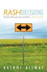 Rash Decisions