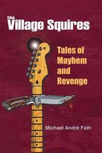 The Village Squires - Tales of Mayhem and Revenge