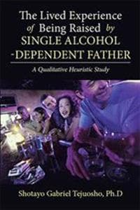 The Lived Experience of Being Raised by Single Alcohol-Dependent Father