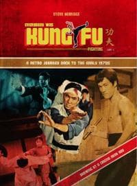 EVERYBODY WAS KUNG FU FIGHTING