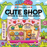 Cute Shop Mysig och gullig Cozy Coloring målarbok från Coloring Book Cafe