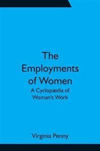 The Employments of Women