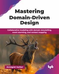 Mastering Domain-Driven Design