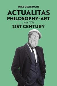 Actualitas: Philosophy-Art for the 21st Century