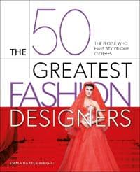 The 50 Greatest Fashion Designers