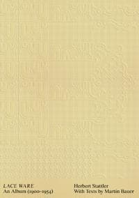 Herbert Stattler: Lace Ware