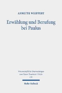 Erwählung und Berufung bei Paulus