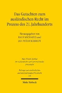 Das Gutachten zum ausländischen Recht im Prozess des 21. Jahrhunderts