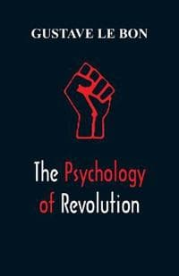 The Psychology of Revolution