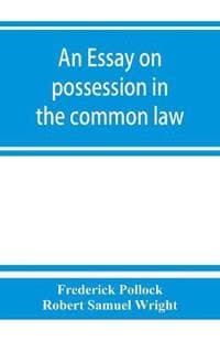 An essay on possession in the common law