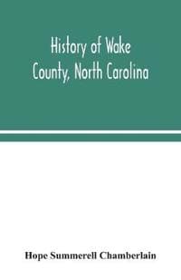 History of Wake County, North Carolina