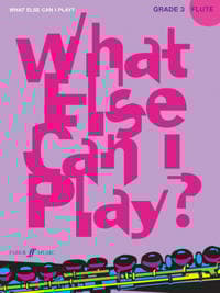 What Else Can I Play? Flute Grade 3