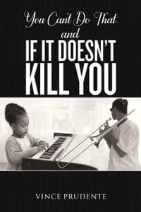 You Can't Do That and If It Doesn’t Kill You