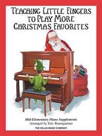 Teaching Little Fingers to Play More Christmas Favorites - Book Only: Mid-Elementary Piano Supplement