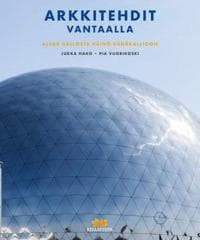 Arkkitehdit Vantaalla - Alvar Aallosta Väinö Vähäkallioon
