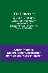 The Letters of Queen Victoria