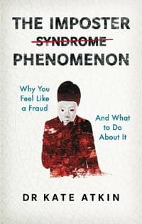 Imposter Phenomenon: Why you feel like a fraud and what to do about it
