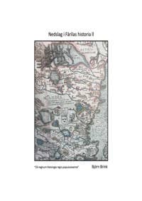 Nedslag i Färilas historia ll