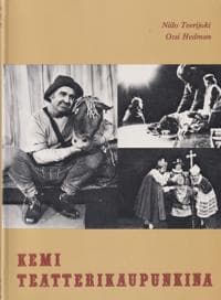 Kemi teatterikaupunkina I (1885-1953)